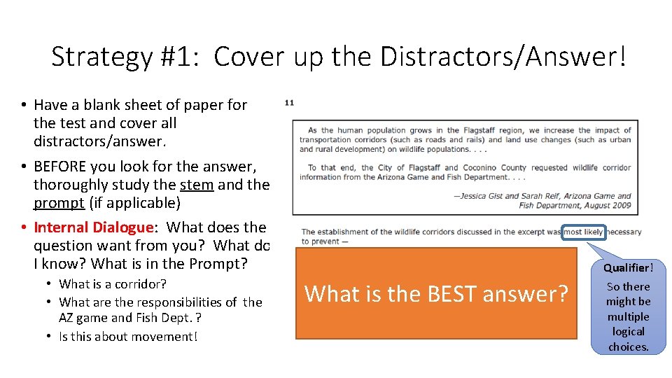 Strategy #1: Cover up the Distractors/Answer! • Have a blank sheet of paper for