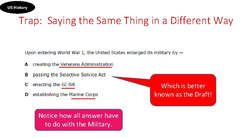 US History Trap: Saying the Same Thing in a Different Way Which is better