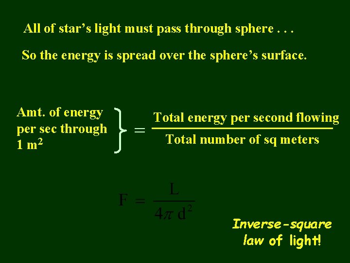 All of star’s light must pass through sphere. . . So the energy is