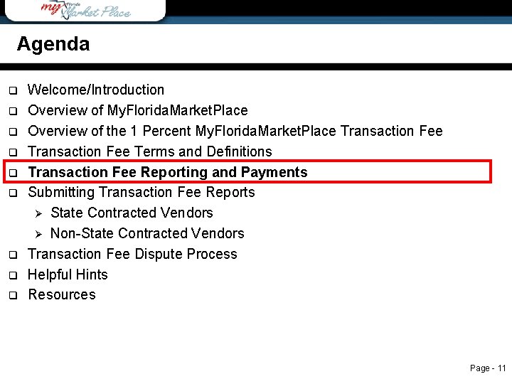 Agenda q q q q q Agenda Welcome/Introduction Overview of My. Florida. Market. Place