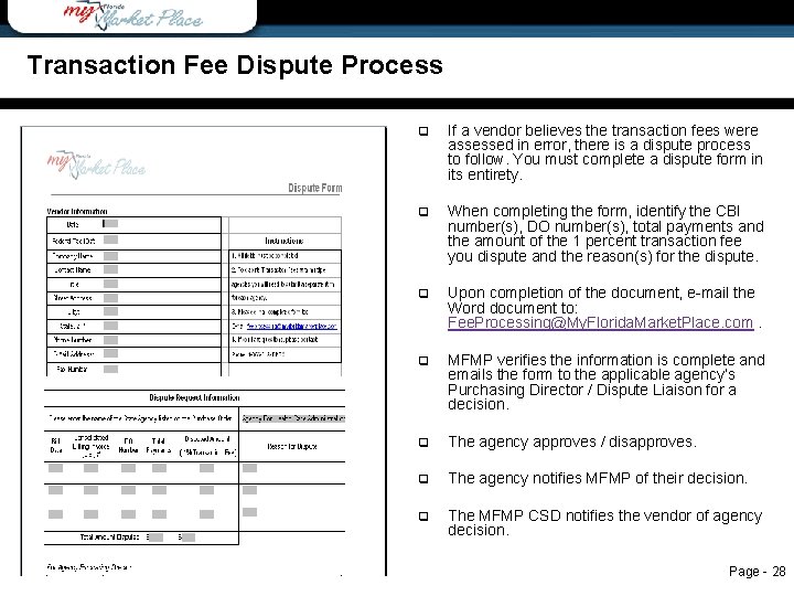 Transaction Fee Dispute Process q If a vendor believes the transaction fees were assessed