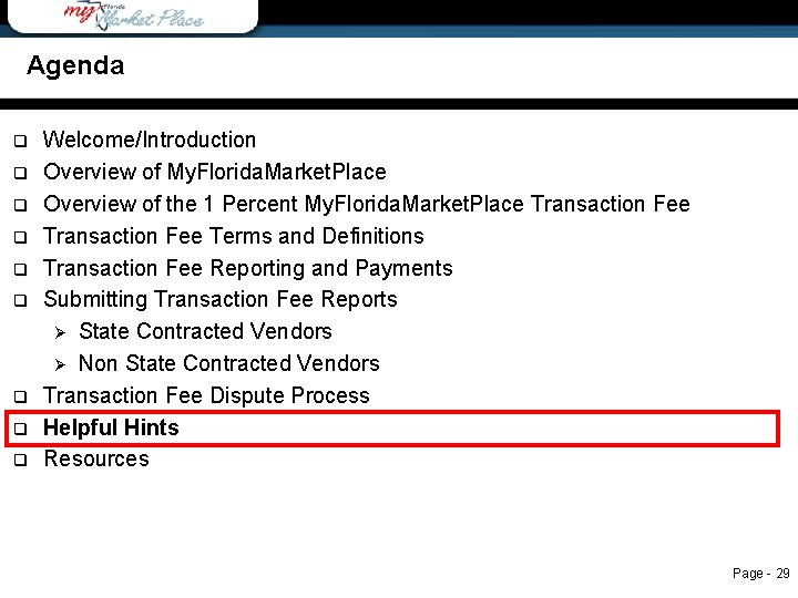 Agenda q q q q q Agenda Welcome/Introduction Overview of My. Florida. Market. Place