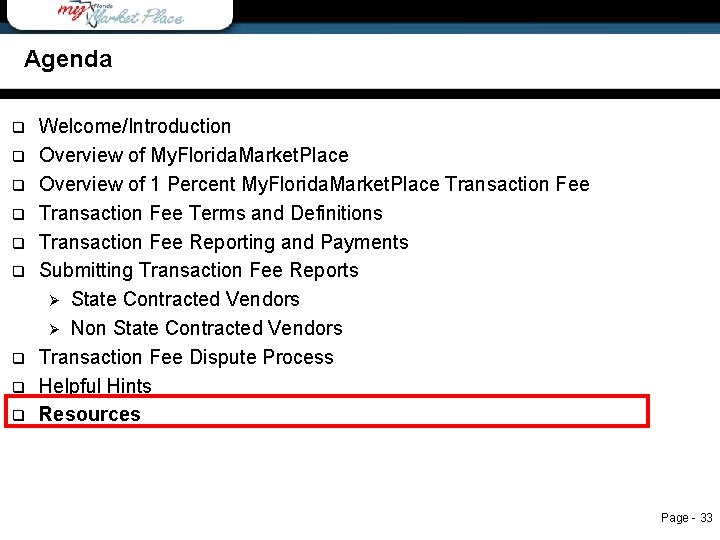 Agenda q q q q q Agenda Welcome/Introduction Overview of My. Florida. Market. Place