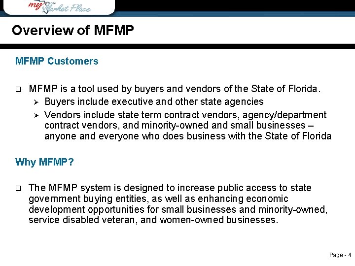 Overview of MFMP Customers q MFMP is a tool used by buyers and vendors