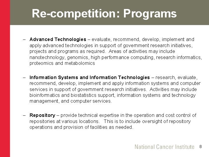 Re-competition: Programs – Advanced Technologies – evaluate, recommend, develop, implement and apply advanced technologies