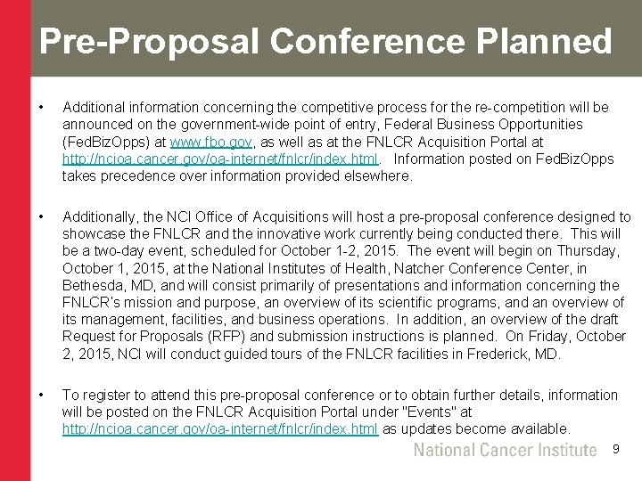 Pre-Proposal Conference Planned • Additional information concerning the competitive process for the re-competition will