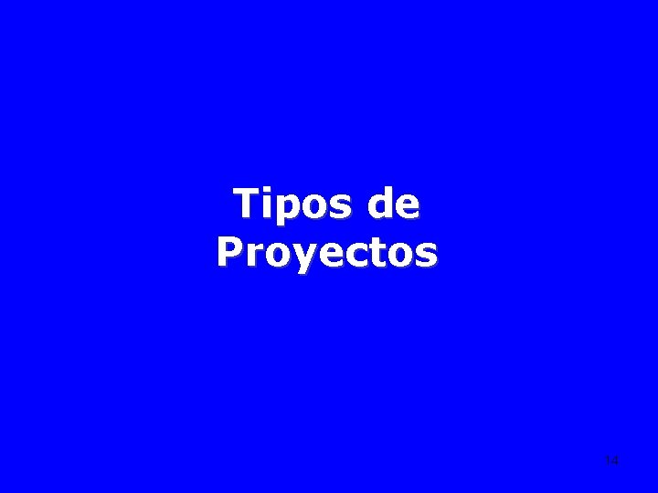 Tipos de Proyectos 14 