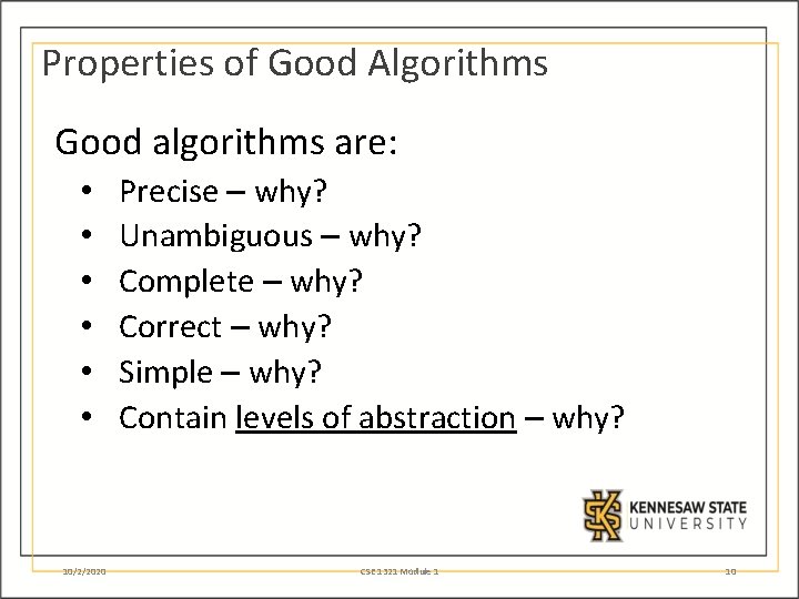 Properties of Good Algorithms Good algorithms are: • • • 10/2/2020 Precise – why?