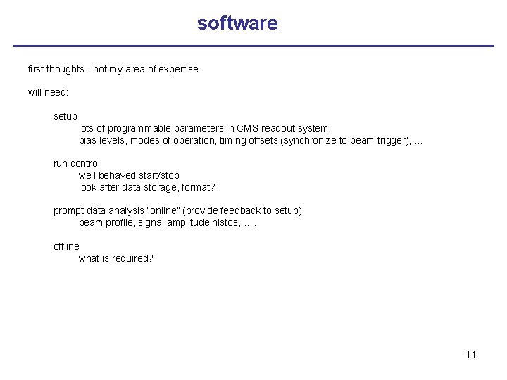 software first thoughts - not my area of expertise will need: setup lots of