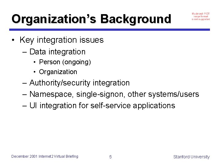 Organization’s Background • Key integration issues – Data integration • Person (ongoing) • Organization Organization’s Background • Key integration issues – Data integration • Person (ongoing) • Organization