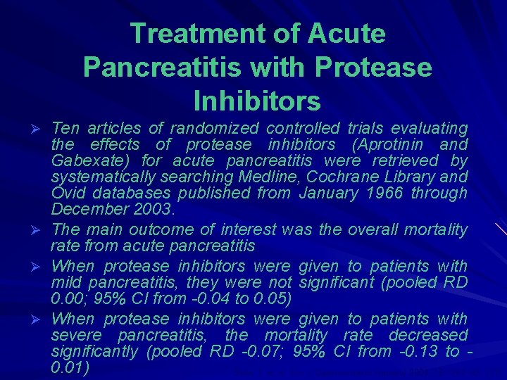 Treatment of Acute Pancreatitis with Protease Inhibitors Ten articles of randomized controlled trials evaluating