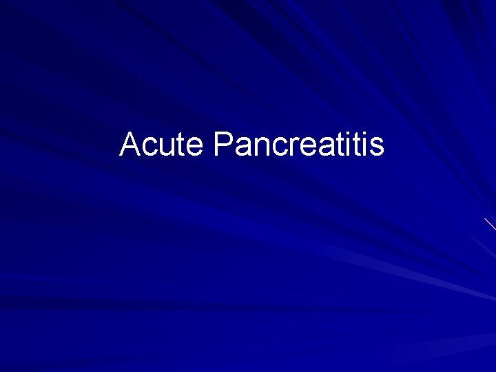 Acute Pancreatitis 
