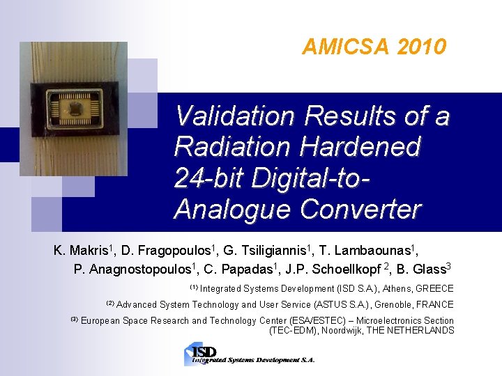 AMICSA 2010 Validation Results of a Radiation Hardened 24 -bit Digital-to. Analogue Converter K.