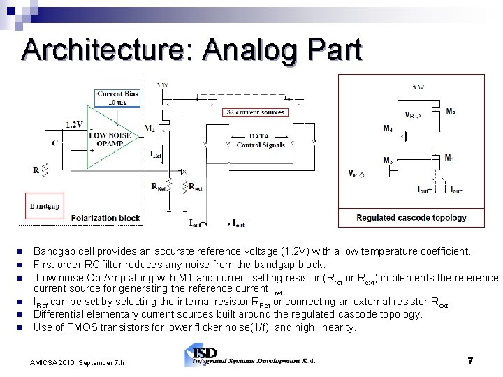 Architecture: Analog Part Bandgap cell provides an accurate reference voltage (1. 2 V) with