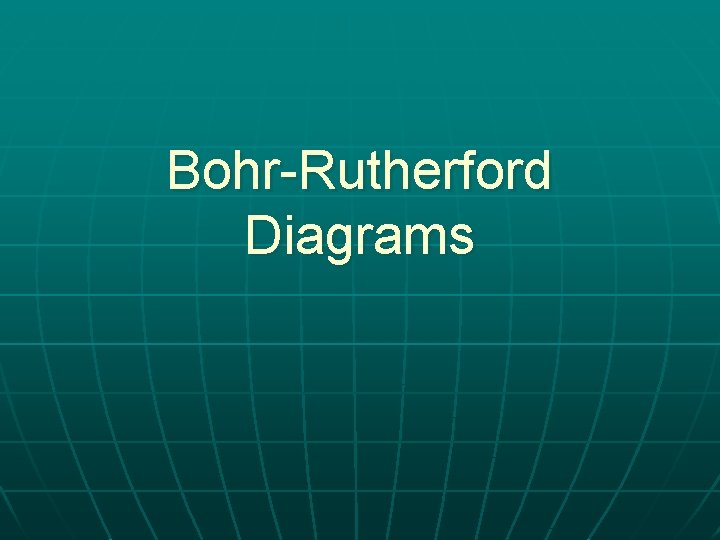 Bohr-Rutherford Diagrams 