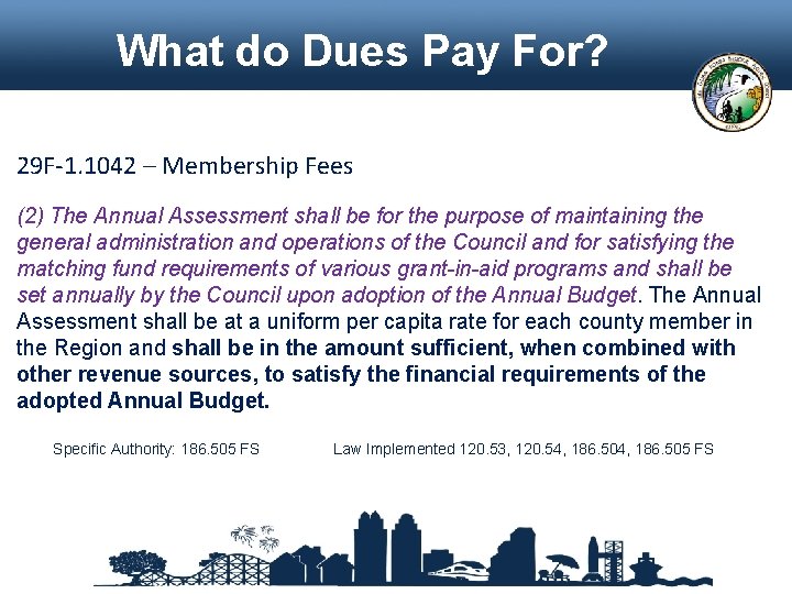 What do Dues Pay For? 29 F-1. 1042 – Membership Fees (2) The Annual