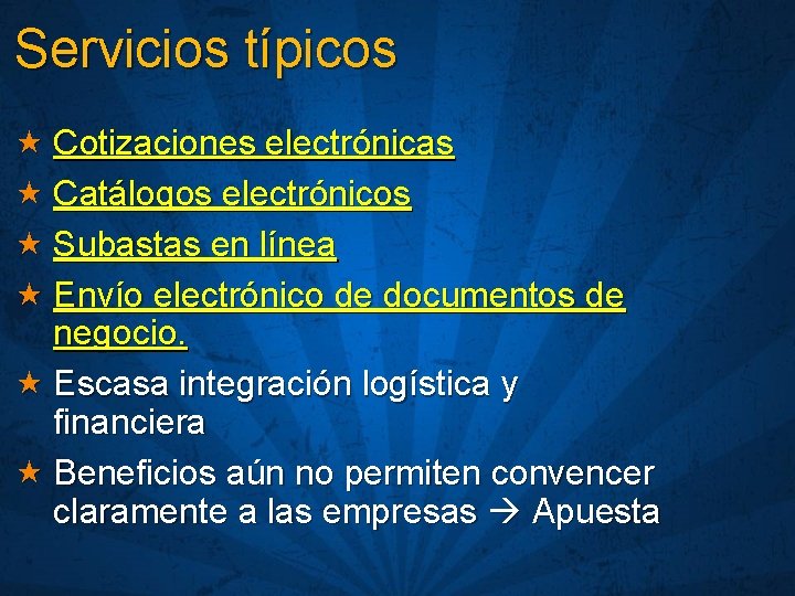 Servicios típicos « Cotizaciones electrónicas « Catálogos electrónicos « Subastas en línea « Envío