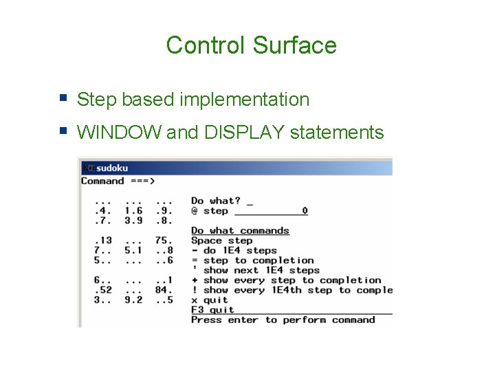 Control Surface § Step based implementation § WINDOW and DISPLAY statements Control Surface § Step based implementation § WINDOW and DISPLAY statements