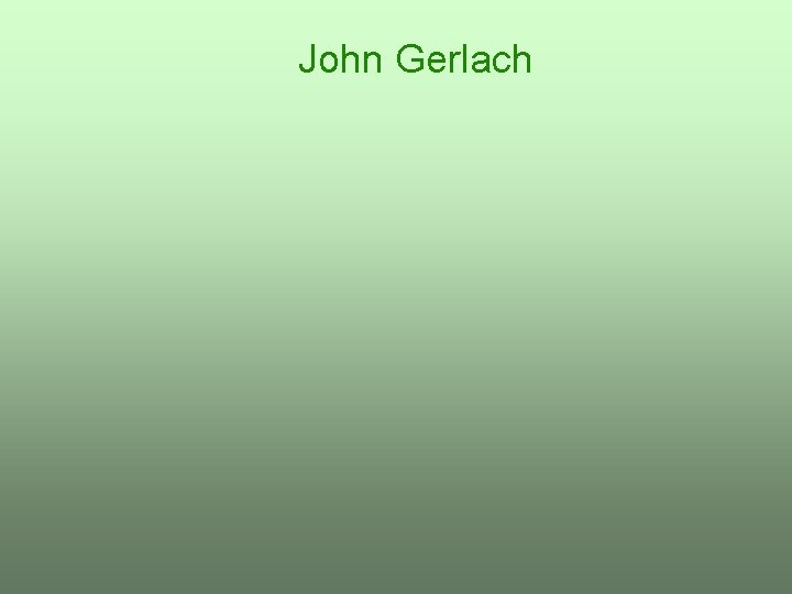 John Gerlach John Gerlach
