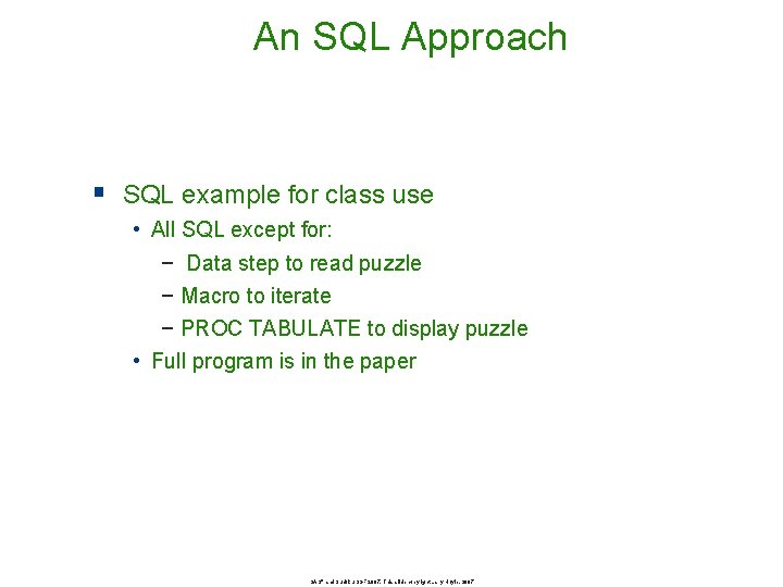 An SQL Approach § SQL example for class use • All SQL except for: An SQL Approach § SQL example for class use • All SQL except for: