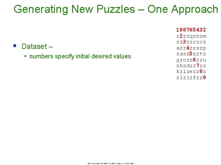 Generating New Puzzles – One Approach § Dataset – • numbers specify initial desired Generating New Puzzles – One Approach § Dataset – • numbers specify initial desired