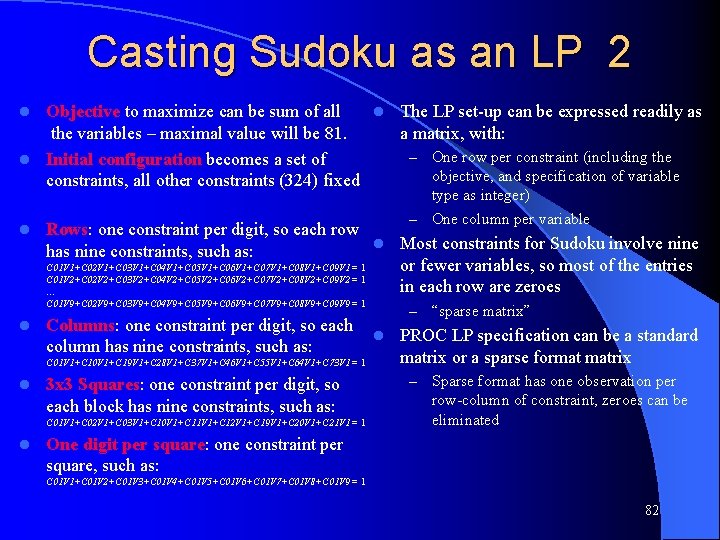 Casting Sudoku as an LP 2 Objective to maximize can be sum of all Casting Sudoku as an LP 2 Objective to maximize can be sum of all