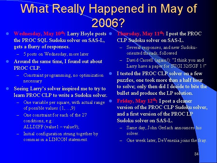 What Really Happened in May of 2006? l Wednesday, May 10 th: Larry Hoyle What Really Happened in May of 2006? l Wednesday, May 10 th: Larry Hoyle