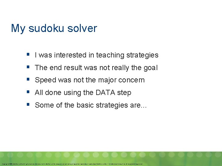 My sudoku solver § § § I was interested in teaching strategies The end My sudoku solver § § § I was interested in teaching strategies The end