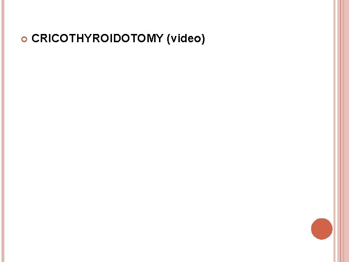 CRICOTHYROIDOTOMY (video) 