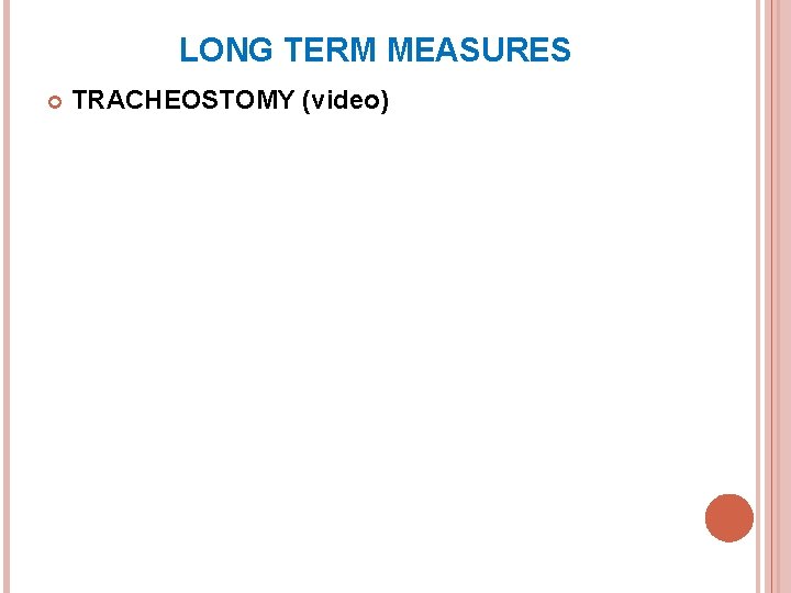 LONG TERM MEASURES TRACHEOSTOMY (video) 