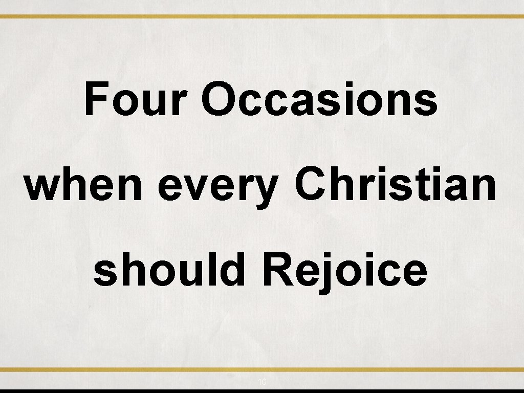 Four Occasions when every Christian should Rejoice 10 