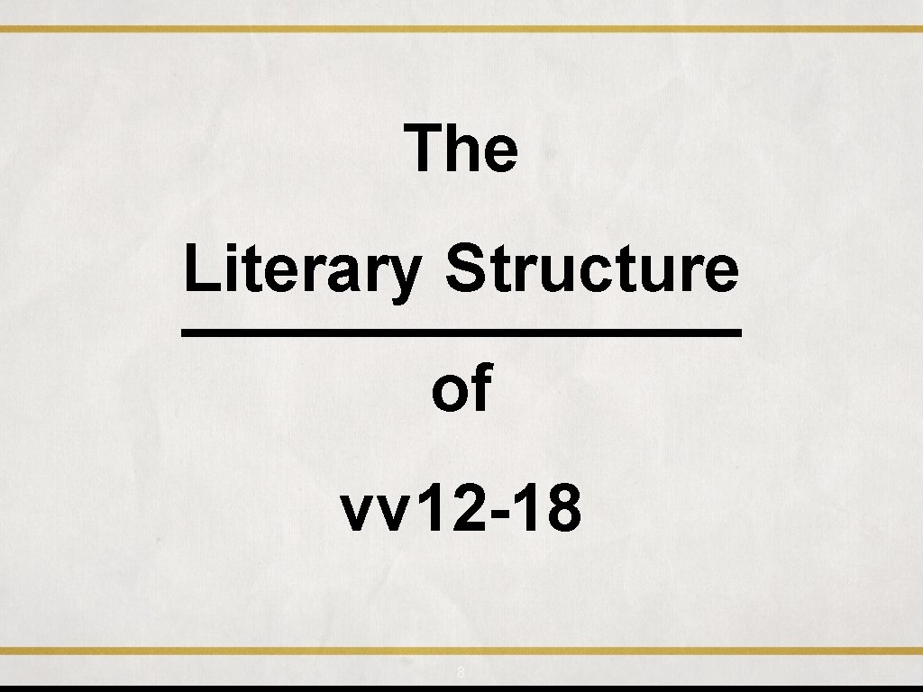 The Literary Structure of vv 12 -18 8 
