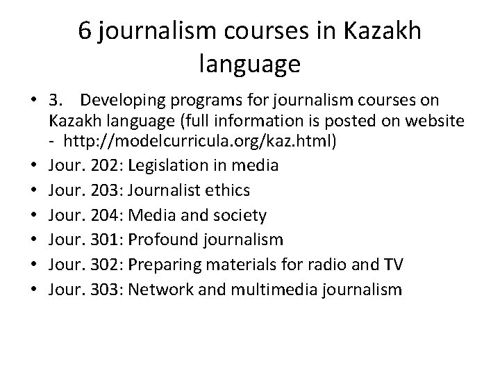 6 journalism courses in Kazakh language • 3. Developing programs for journalism courses on