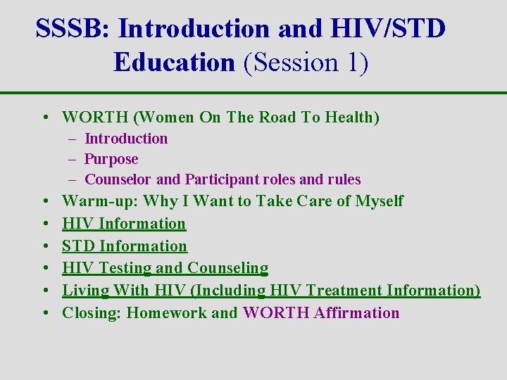 SSSB: Introduction and HIV/STD Education (Session 1) • WORTH (Women On The Road To