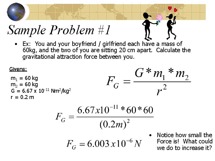 Sample Problem #1 • Ex: You and your boyfriend / girlfriend each have a