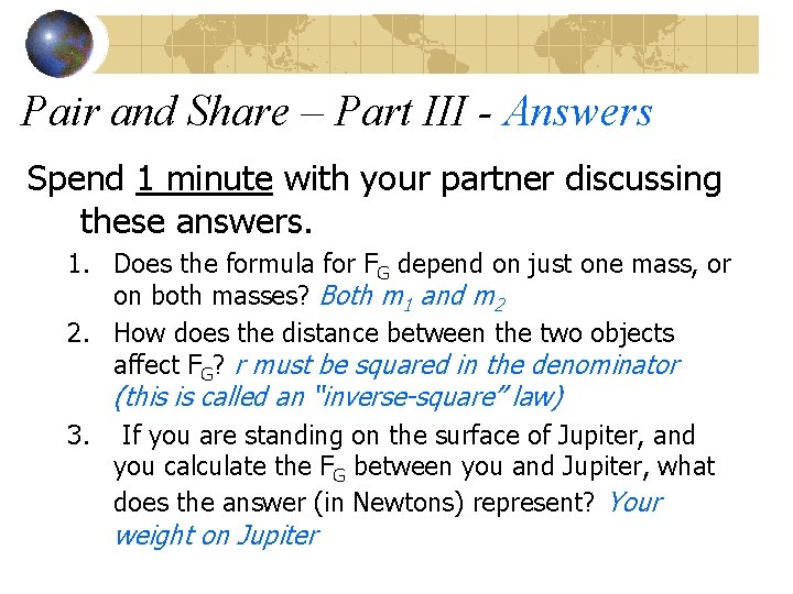 Pair and Share – Part III - Answers Spend 1 minute with your partner