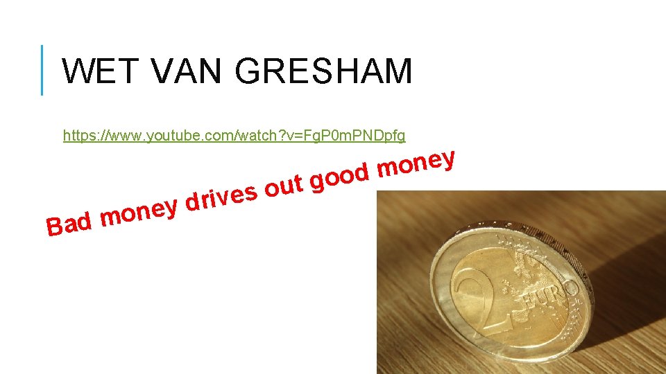 WET VAN GRESHAM https: //www. youtube. com/watch? v=Fg. P 0 m. PNDpfg Bad r WET VAN GRESHAM https: //www. youtube. com/watch? v=Fg. P 0 m. PNDpfg Bad r