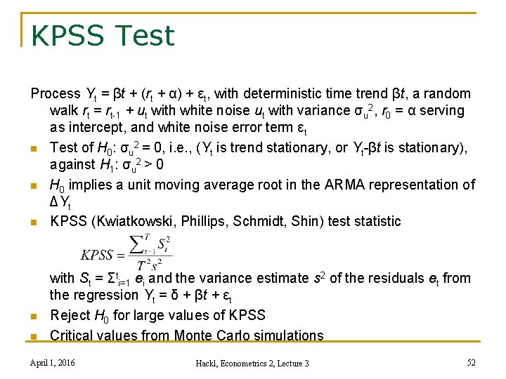 KPSS Test Process Yt = βt + (rt + α) + εt, with deterministic