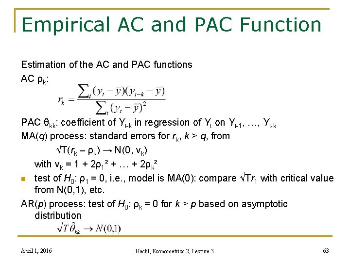 Empirical AC and PAC Function Estimation of the AC and PAC functions AC ρk: