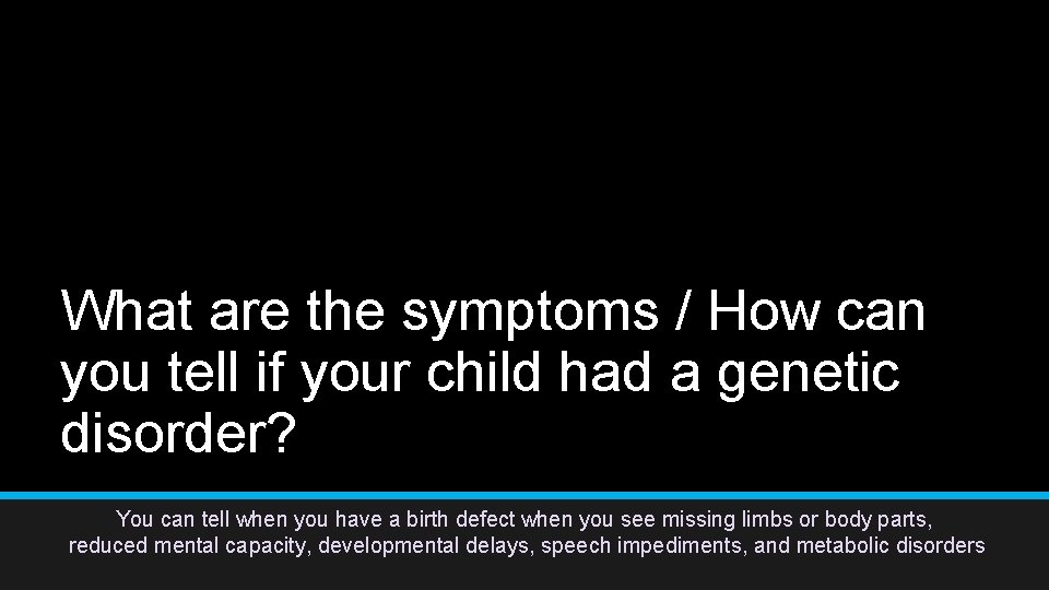 What are the symptoms / How can you tell if your child had a What are the symptoms / How can you tell if your child had a