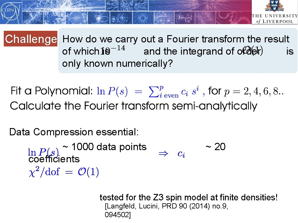 Challenge: How do we carry out a Fourier transform the result of which is