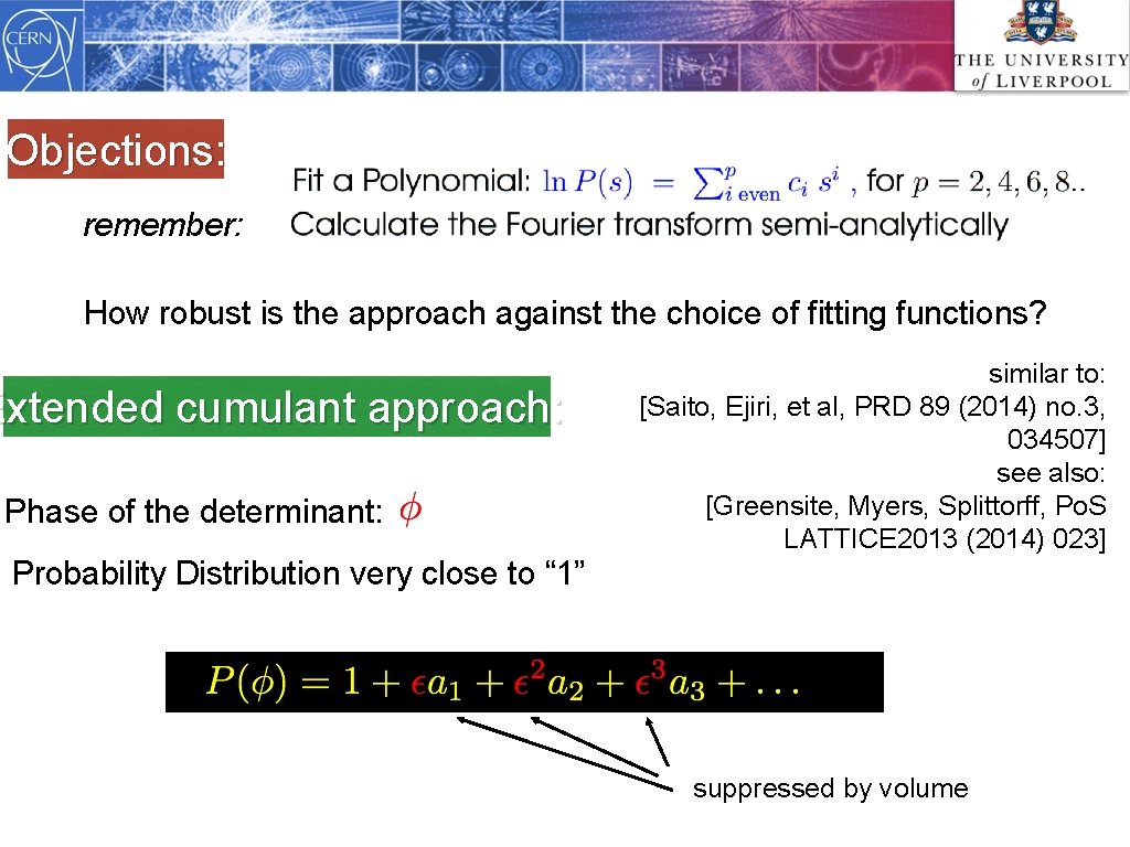 Objections: remember: How robust is the approach against the choice of fitting functions? Extended