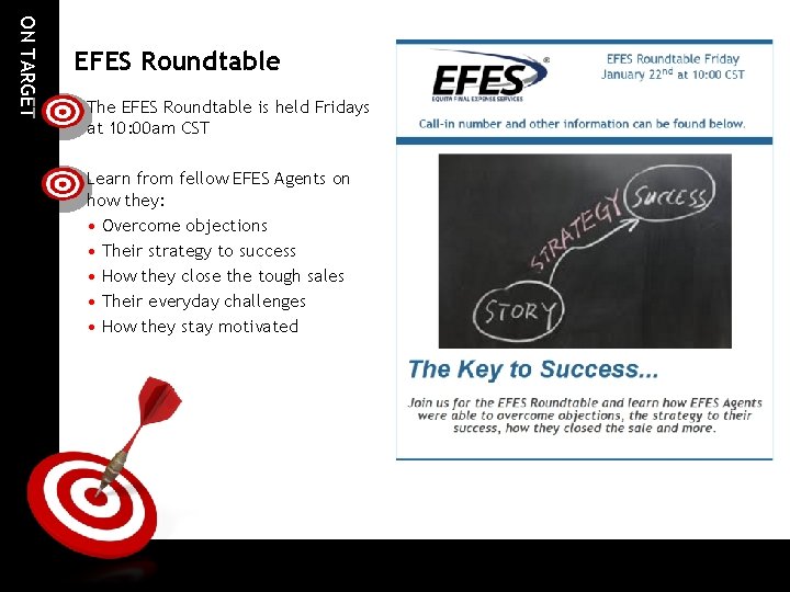 ON TARGET EFES Roundtable The EFES Roundtable is held Fridays at 10: 00 am