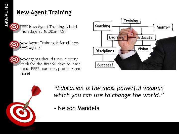 ON TARGET New Agent Training EFES New Agent Training is held Thursdays at 10: