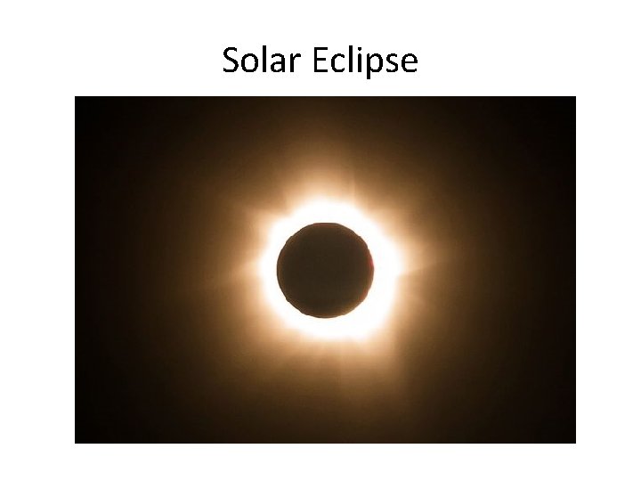Solar Eclipse Solar Eclipse