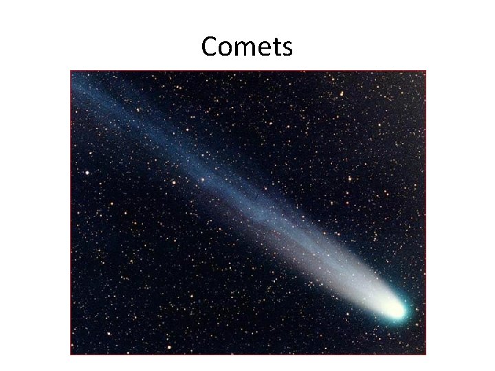 Comets Comets