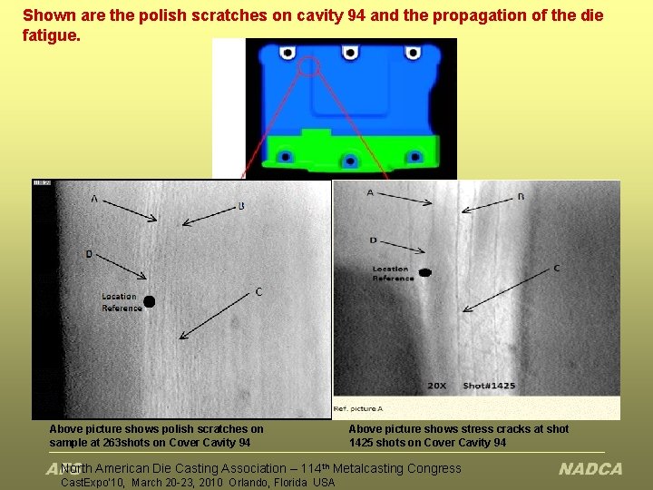 Shown are the polish scratches on cavity 94 and the propagation of the die