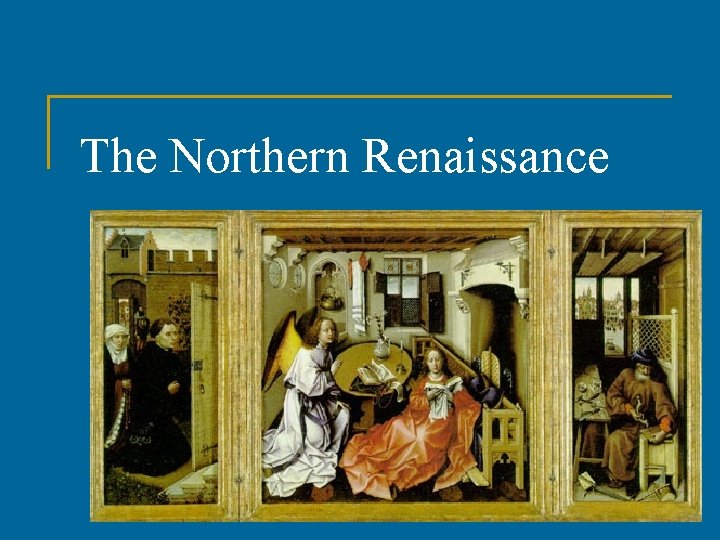 Na Renaissance The Northern Renaissance Do You Remember n n