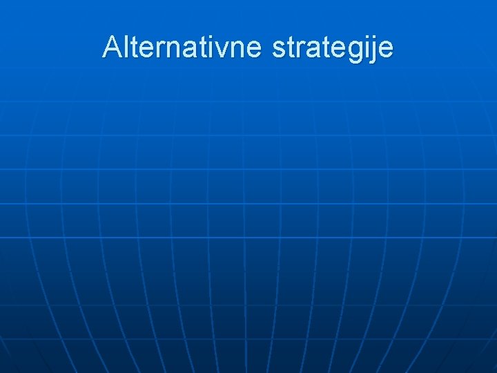 Alternativne strategije 