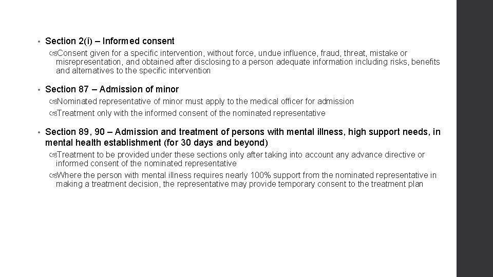  • Section 2(i) – Informed consent Consent given for a specific intervention, without